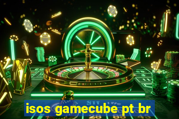 isos gamecube pt br